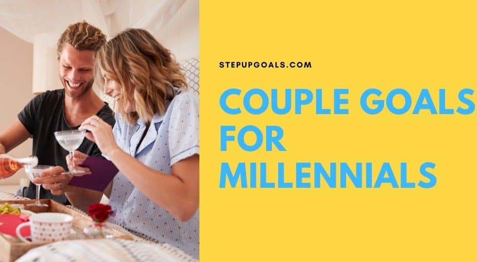 couple goals for millennials