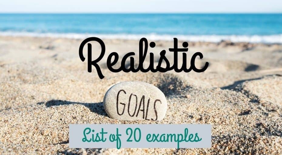 Realistic goals