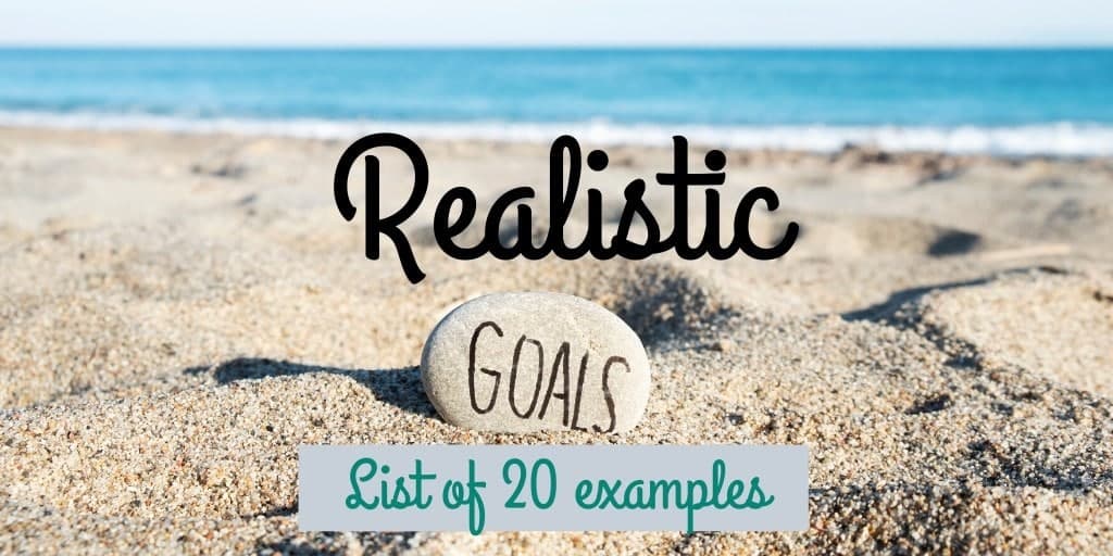 Realistic goals