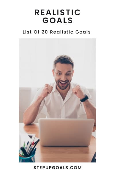Realistic Goals