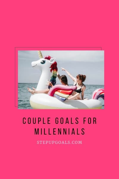 Couple Goals For Millennials