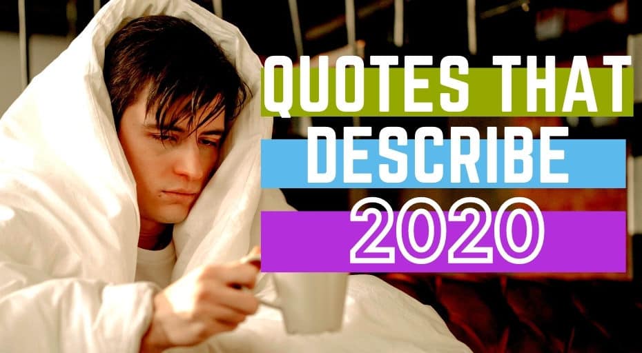 Quotes That Describe 2020