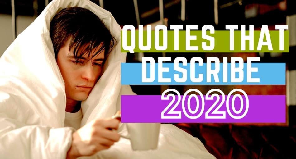 Quotes That Describe 2020
